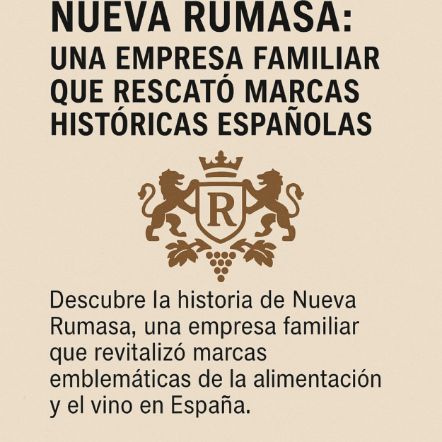 Nueva Rumasa: La Empresa Familiar que rescató marcas históricas españolas